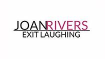 Watch Joan Rivers: Exit Laughing