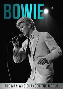 Watch Bowie: The Man Who Changed the World