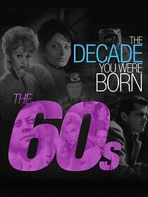 Watch The Decade You Were Born: The 1960's
