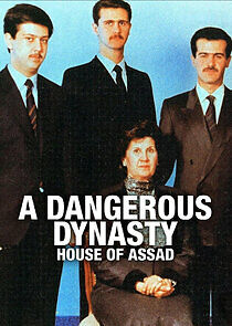 Watch A Dangerous Dynasty: House of Assad