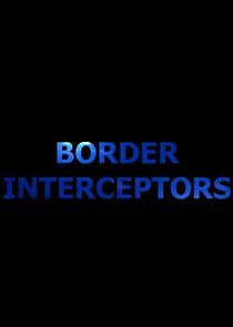 Watch Border Interceptors