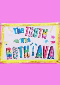 Watch The Truth with Ruth and Ava