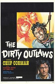 Watch The Dirty Outlaws