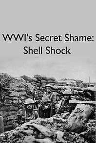 Watch WWIs Secret Shame: Shell Shock