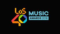 Watch Los40 Music Awards 2018