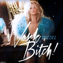 Watch Britney Spears: Work Bitch