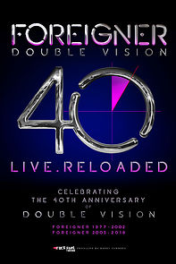 Watch Foreigner Double Vision 40 Live.Reloaded