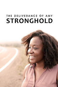 Watch The Deliverance of Amy Stronghold