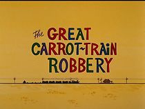 Watch The Great Carrot-Train Robbery (Short 1969)