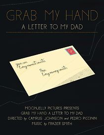 Watch Grab My Hand: A Letter to My Dad (Short 2019)