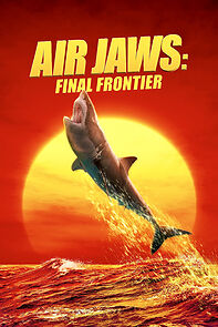 Watch Air Jaws: Final Frontier (TV Special 2023)
