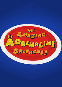 Watch The Amazing Adrenalini Brothers