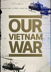 Watch Our Vietnam War