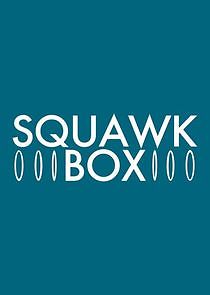 Watch Squawk Box