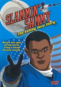 Watch Slammin' Sammy: The Sammy Sosa Story