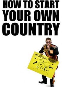 Watch How to Start Your Own Country