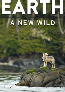 Watch Earth: A New Wild
