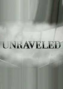 Watch Unraveled