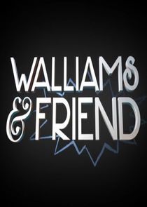 Watch Walliams & Friend