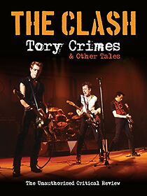 Watch The Clash: Tory Crimes and Other Tales