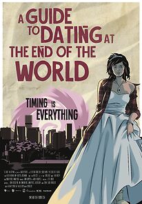 Watch A Guide to Dating at the End of the World