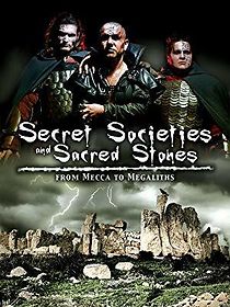 Watch Secret Societies and Sacred Stones: From Mecca to Megaliths