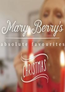 Watch Mary Berry's Absolute Christmas Favourites