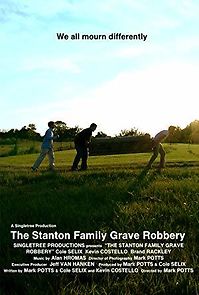 Watch The Stanton Family Grave Robbery