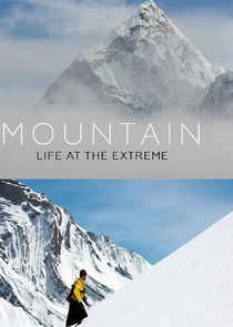 Watch Mountain: Life at the Extreme