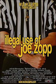 Watch Illegal Use of Joe Zopp