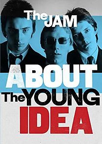 Watch The Jam: About the Young Idea