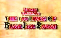 Watch The 100 Lives of Black Jack Savage