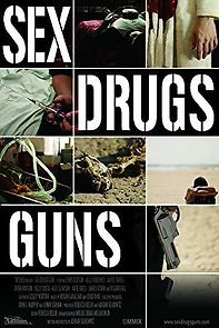 Watch Sex Drugs Guns
