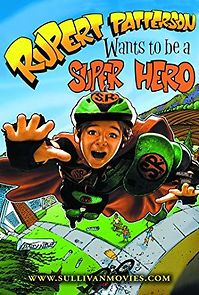 Watch Rupert Patterson Wants to be a Super Hero