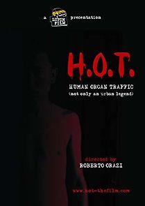 Watch H.O.T. Human Organ Traffic