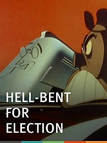 Watch Hell-Bent for Election (Short 1944)