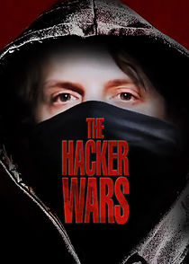 Watch The Hacker Wars