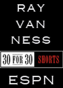 Watch 30 for 30 Shorts